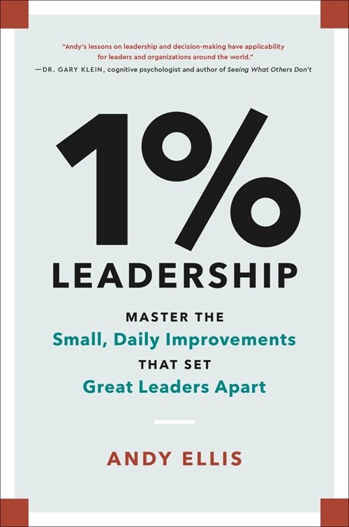 1% Leadership: Master the Small, Daily Improvements That Set Great Leaders Apart (Hardcover)