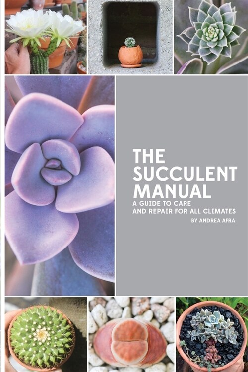 [POD] The Succulent Manual: A guide to care and repair for all climates (Paperback)