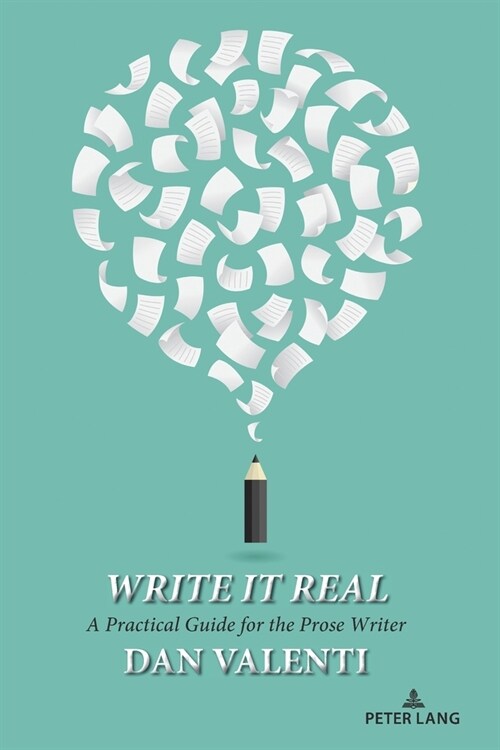 [POD] Write It Real: A Practical Guide for the Prose Writer (Paperback)