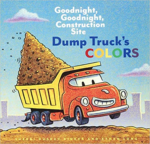 Dump Truck's Colors: Goodnight, Goodnight, Construction Site (Children's Concept Book, Picture Book, Board Book for Kids)