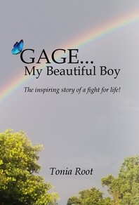 Gage... My Beautiful Boy: The inspiring story of a fight for life!