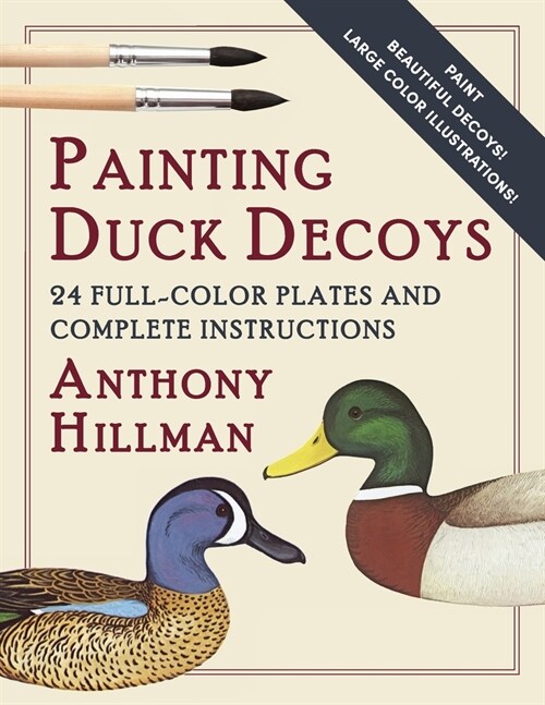 [POD] Painting Duck Decoys: 24 Full-Color Plates and Complete Instructions (Paperback)