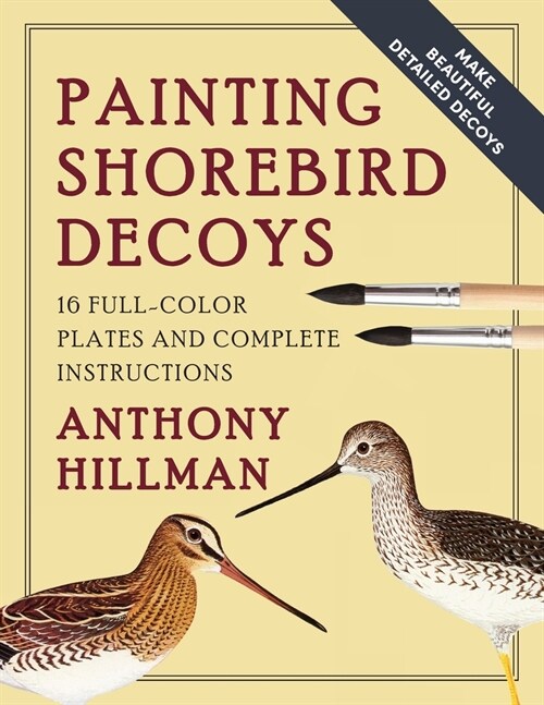 [POD] Painting Shorebird Decoys: 16 Full-Color Plates and Complete Instructions (Paperback)