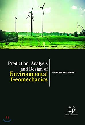 Prediction, Analysis and Design of Environmental Geomechanics