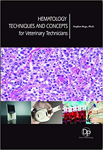 Hematology Techniques and Concepts for Veterinary Technicians