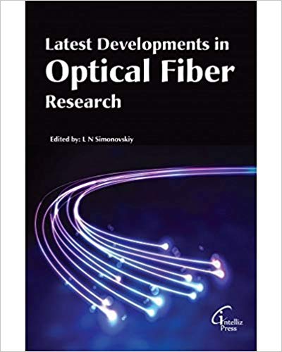 Latest Developments  in Optical Fiber Research