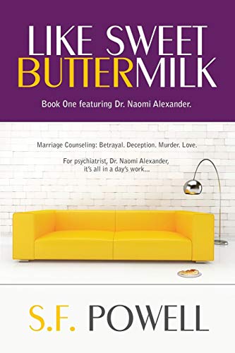 Like Sweet Buttermilk: Book One featuring Dr. Naomi Alexander (Revised.)