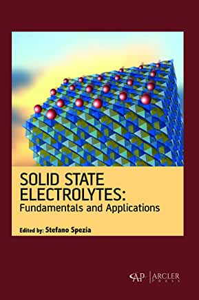 Solid State Electrolytes: Fundamentals and Applications