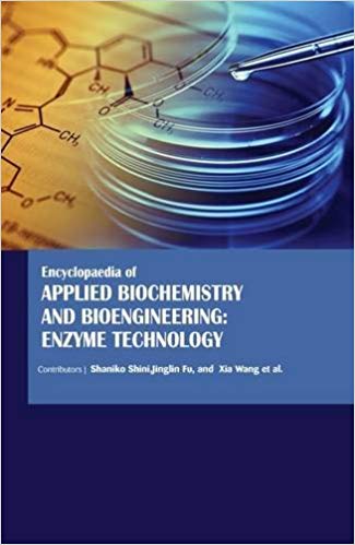 Encyclopaedia of Applied Biochemistry and Bioengineering: Enzyme Technology  3 Vols