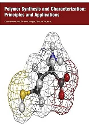 Polymer Synthesis and Characterization: Principles and Applications