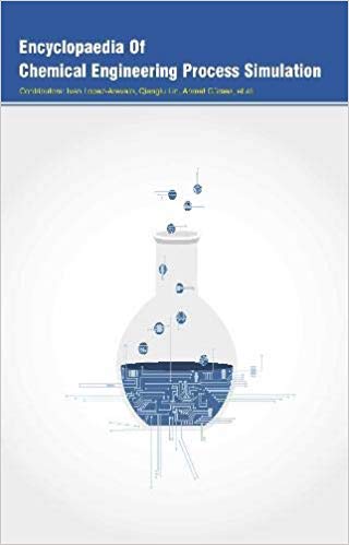 Encyclopaedia of Chemical Engineering Process Simulation 3 Vols