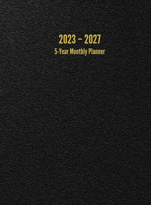 [POD] 2023 - 2027 5-Year Monthly Planner: 60-Month Calendar (Black) - Large (Hardcover)