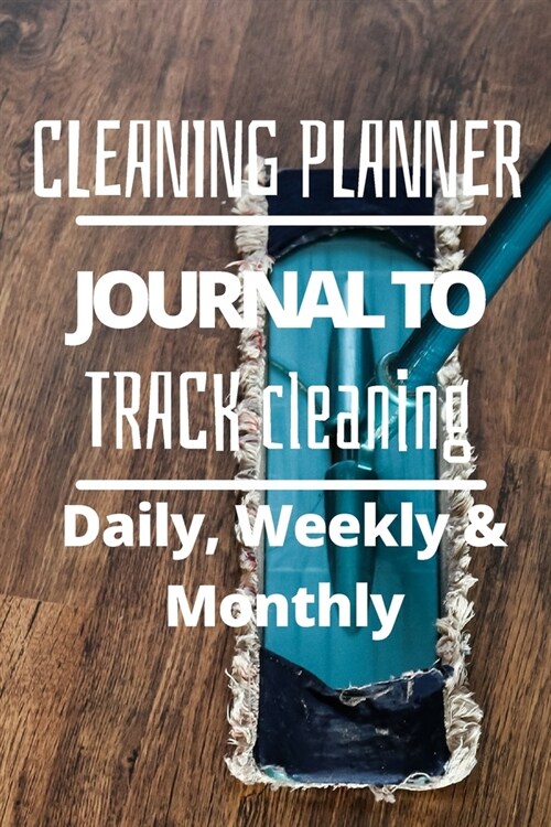 [POD] Daily, Weekly and Monthly Cleaning Planner (Paperback)