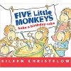 Five Little Monkeys Bake a Birthday Cake