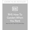 How to Garden When You Rent: Make It Your Own *Keep Your Landlord Happy (Hardcover)