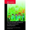 The Routledge Handbook of Asian Economic Development (Hardcover)