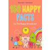 150 Happy Facts by the Happy Broadcast (Paperback)