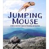 Jumping Mouse: A Native American Legend of Friendship and Sacrifice