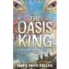 [POD] The Oasis King: The Oasis Chronicles (Paperback)