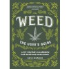 Weed: The User's Guide: A 21st Century Handbook for Enjoying Cannabis (Paperback)