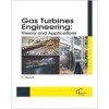 Gas Turbines Engineering: Theory and Applications