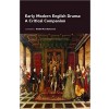 Early Modern English Drama:?A Critical Companion