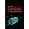 Encyclopaedia of Data Analysis Techniques for HighEnergy Physics 3 Vols