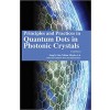 Principles and Practices in Quantum Dots in Photonic Crystals