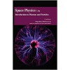 Space Physics: An Introduction to Plasmas and Particles