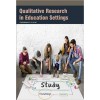 Qualitative Research in Education Settings