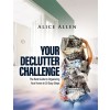 [POD] Your Declutter Challenge: The Best Guide to Organizing Your Home in 30 Easy Steps (Paperback)