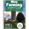 [POD] Mini Farming Self Sufficiency Guide: The Complete Mini Farming Guide on an Acre or Smaller Area From Starting and Maintaining a Homestead Intensive Fa (Paperback)