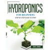 [POD] Hydroponics for Beginners: Step-By-Step Guide to Start (Paperback)