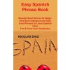 [POD] Easy Spanish Phrase Book: Spanish Short Stories for Beginners Book Dialogues and Daily Used Phrases to Learn Spanish Have Fun & Grow Your Vocabu (Hardcover)